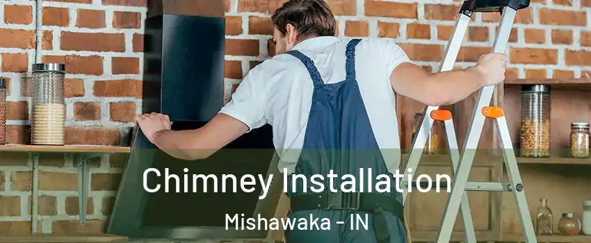  Chimney Installation Mishawaka - IN