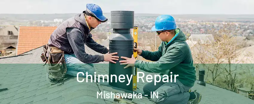 Chimney Repair Mishawaka - IN