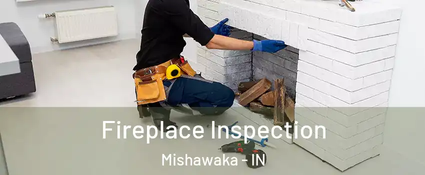  Fireplace Inspection Mishawaka - IN