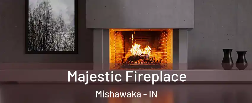  Majestic Fireplace Mishawaka - IN