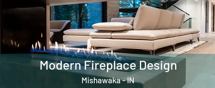  Modern Fireplace Design Mishawaka - IN