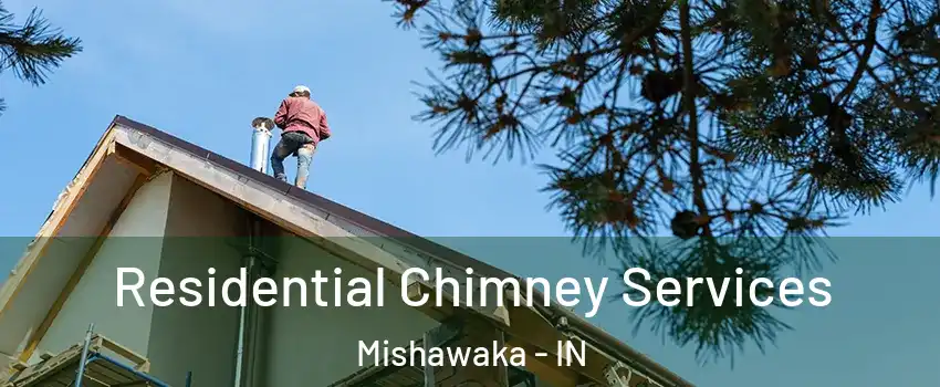  Residential Chimney Services Mishawaka - IN