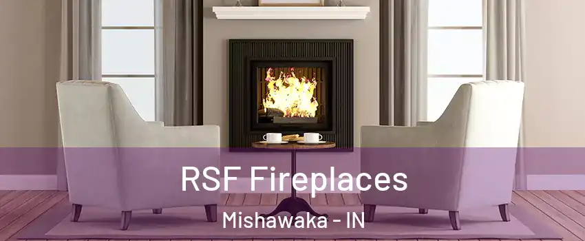  RSF Fireplaces Mishawaka - IN